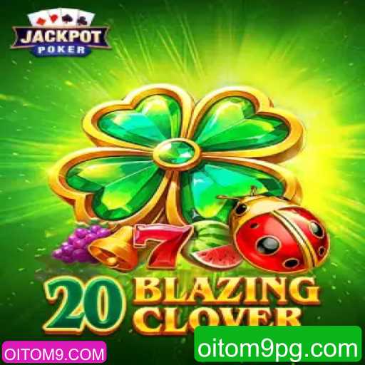 Desvendando o Mundo de 20BlazingClover: Um Jogo Inovador na Plataforma OITOM9.COM